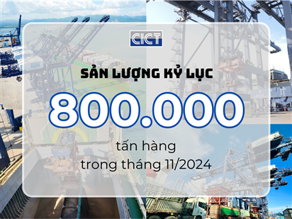CICT tiếp tục lập kỷ lục mới về sản lượng trong tháng 11